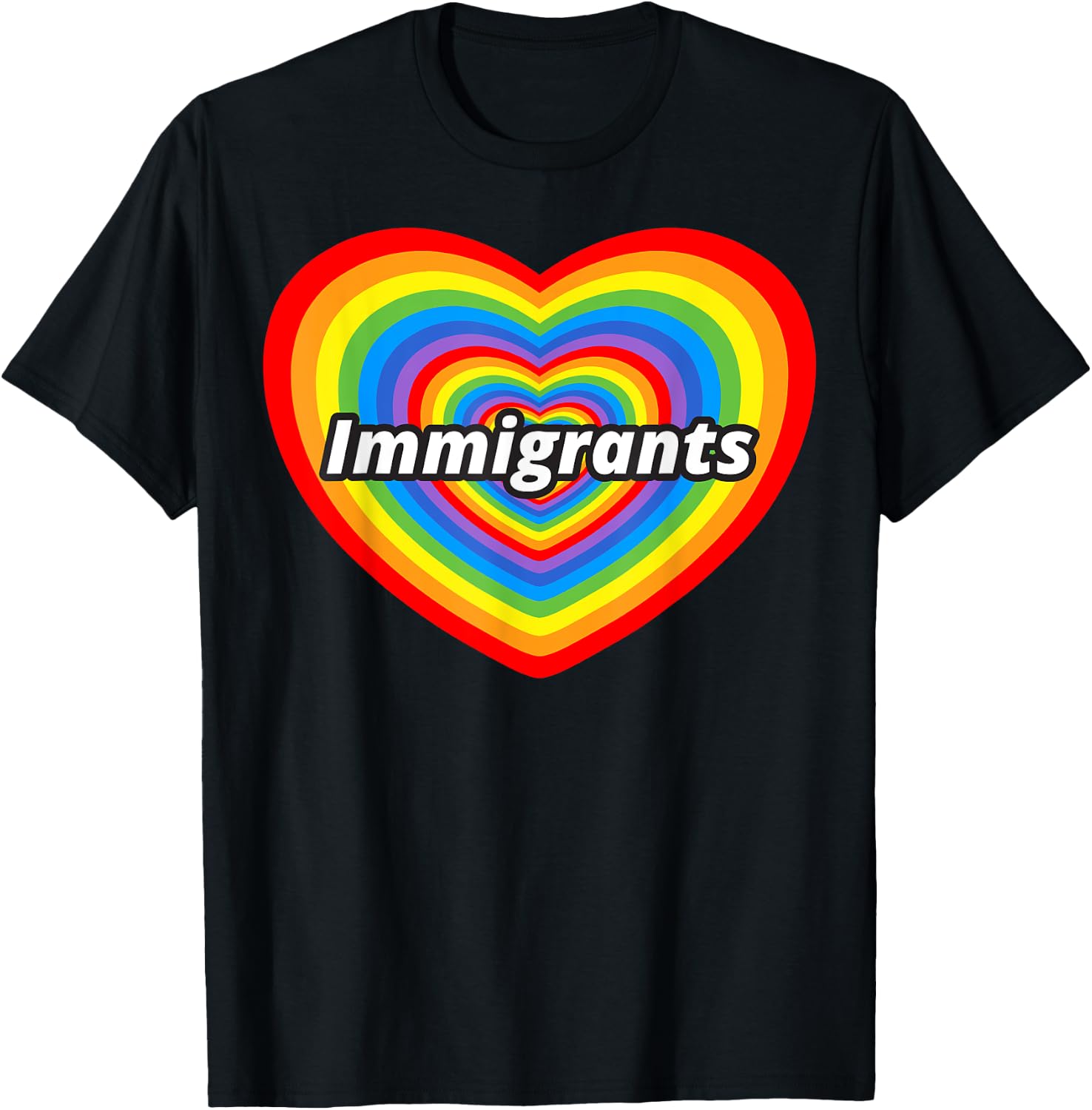I Love Immigrants Heart Pro-Immigration Immigrants Welcome T-Shirt - T-Shirt | Black