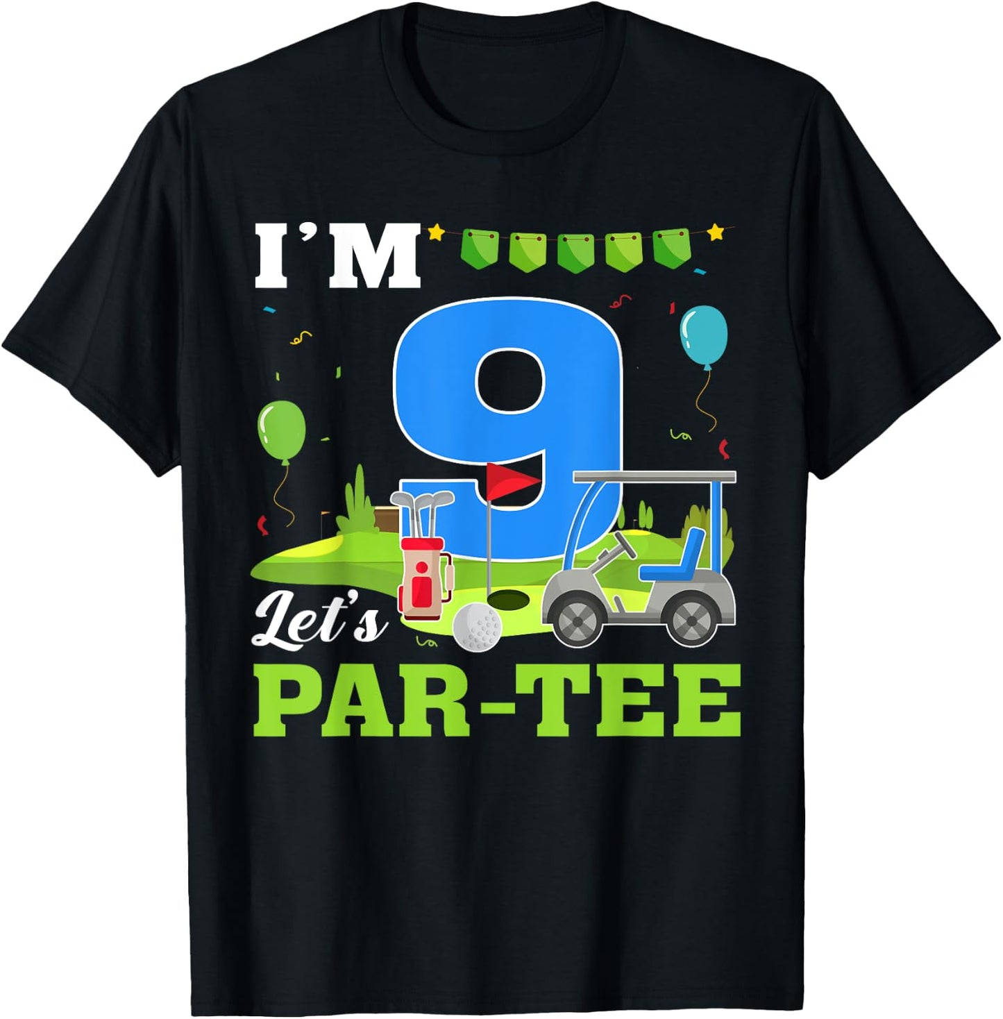 I'm 9 Let's Par- Birthday Golf 9th Party Sport Kids T-Shirt - T-Shirt | Black