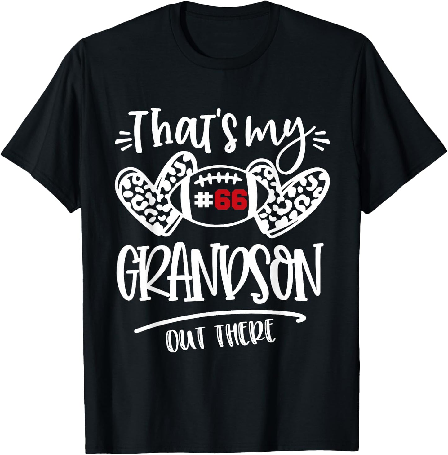 That's My Grandson out There Number 66 Football Mom & Dad T-Shirt - T-Shirt | Black