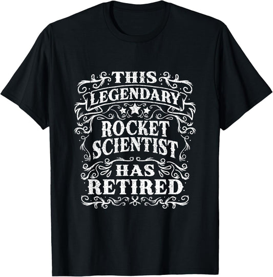 Vintage This Legendary Rocket Scientist Has Retired T-Shirt - T-Shirt | Black