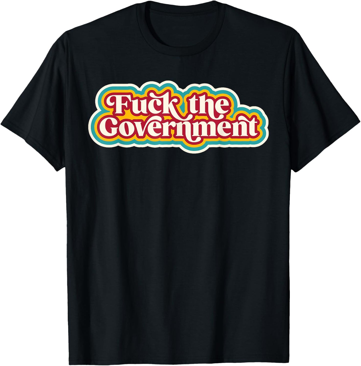 Fuck The Government Red Or Blue T-Shirt - T-Shirt | Black