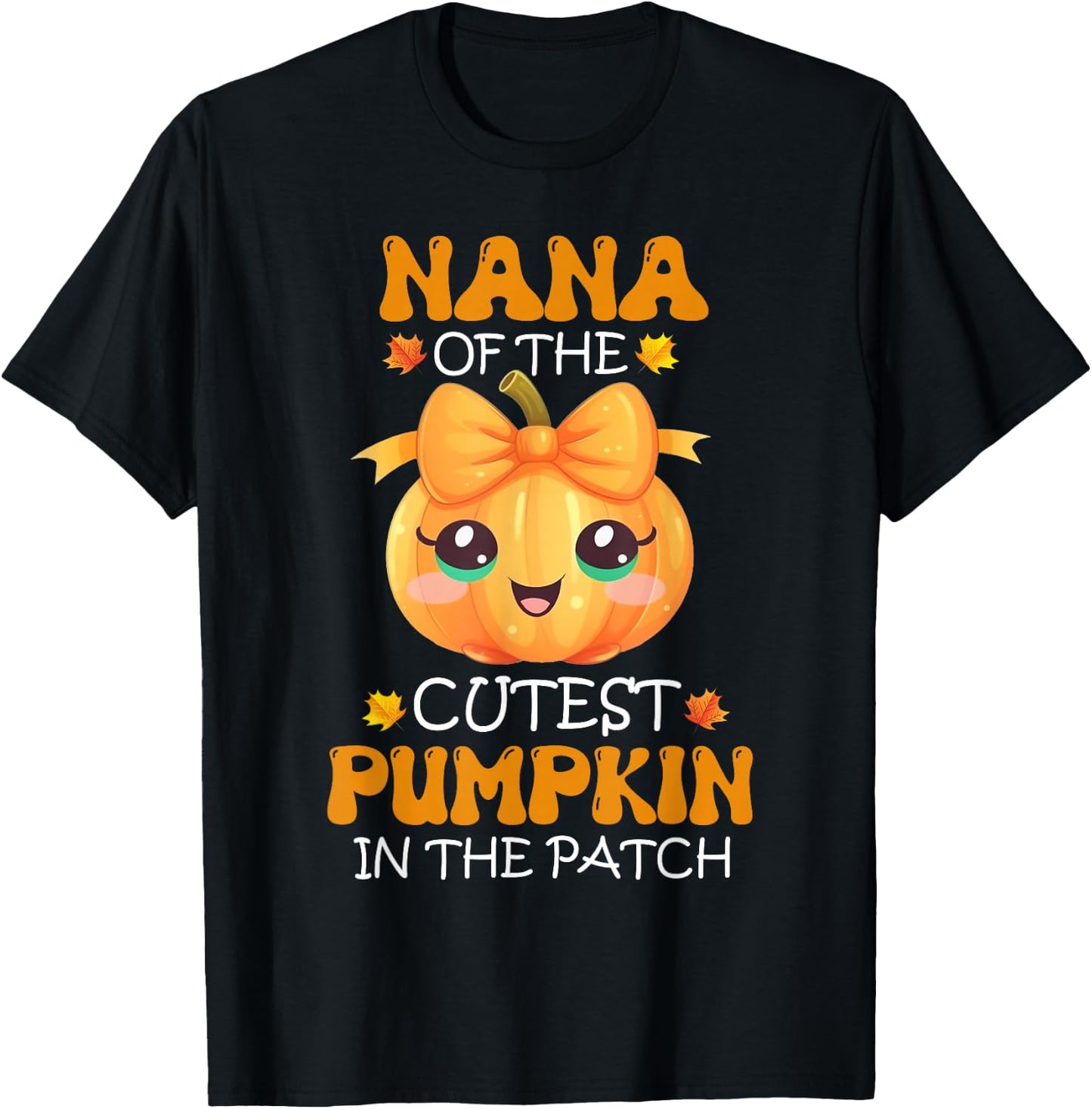 Nana Of The Cutest Pumpkin In The Patch Halloween T-Shirt - T-Shirt | Black