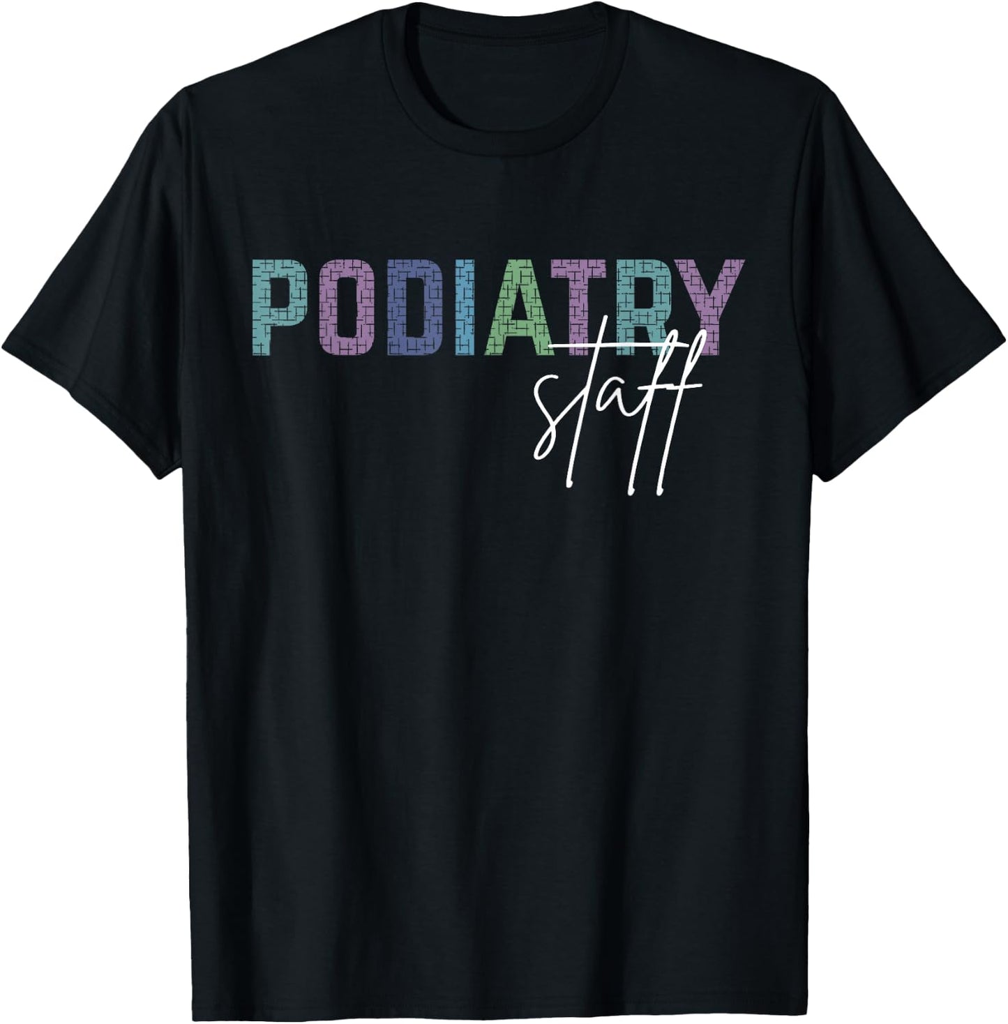 Podiatry Staff Crews Medical Assistant Nurse Podiatrist T-Shirt - T-Shirt | Black
