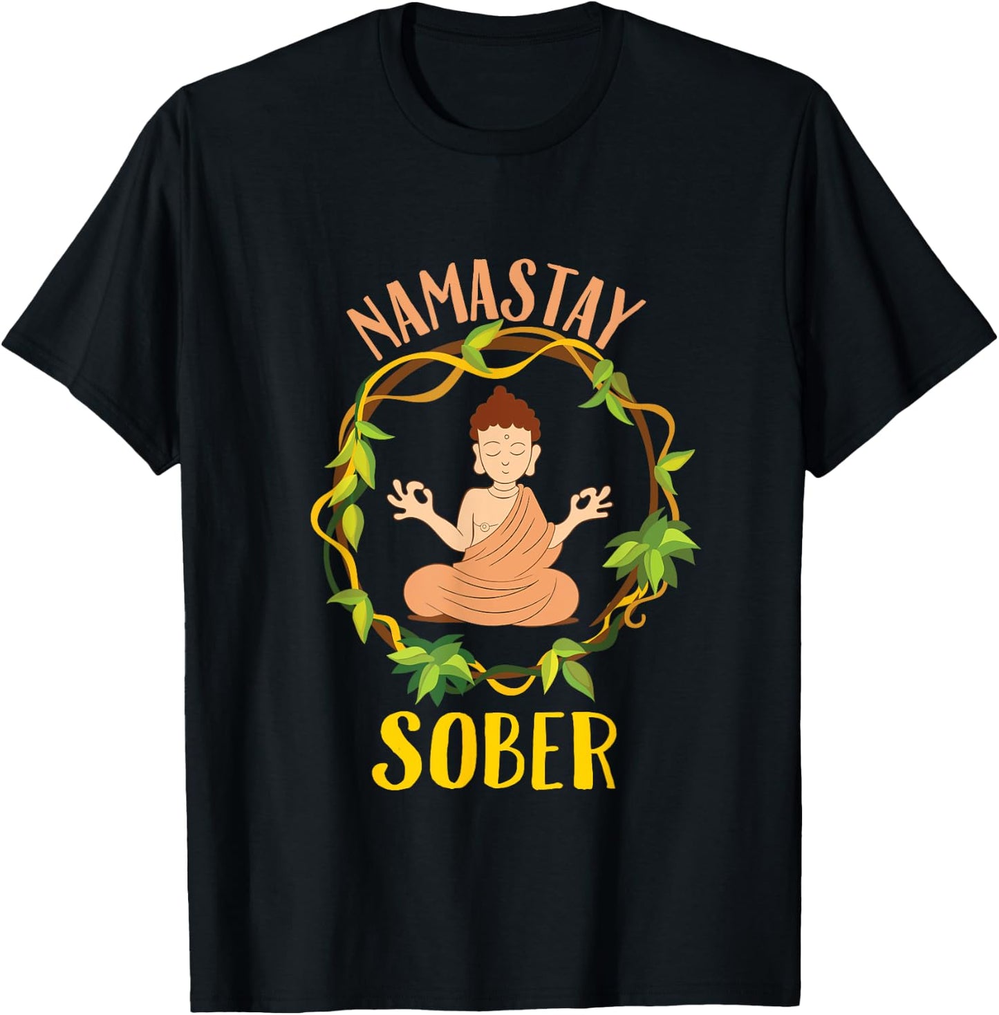 Namastay Sober Buddha Yoga Namaste NA AA Funny Sobriety T-Shirt - T-Shirt | Black
