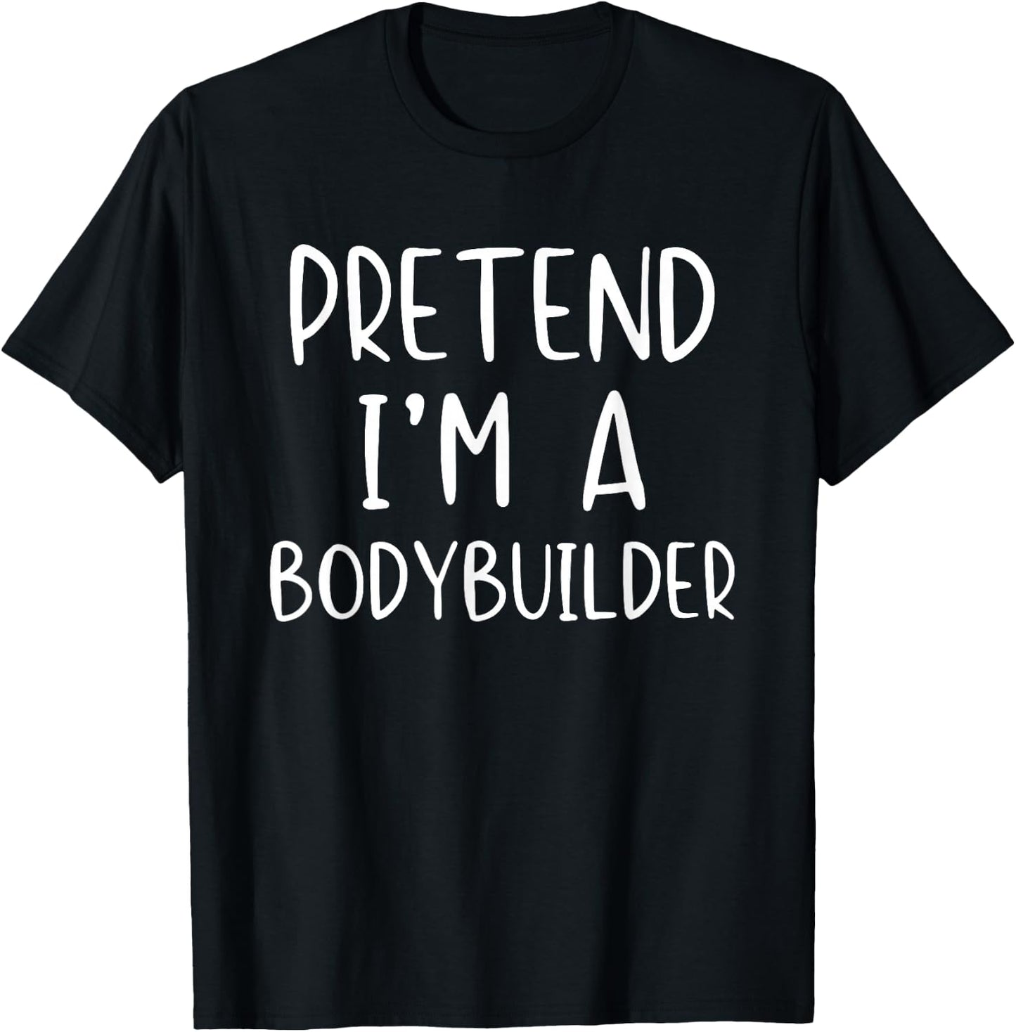 Pretend Bodybuilder Costume Halloween Lazy Easy Body-Builder T-Shirt - T-Shirt | Black