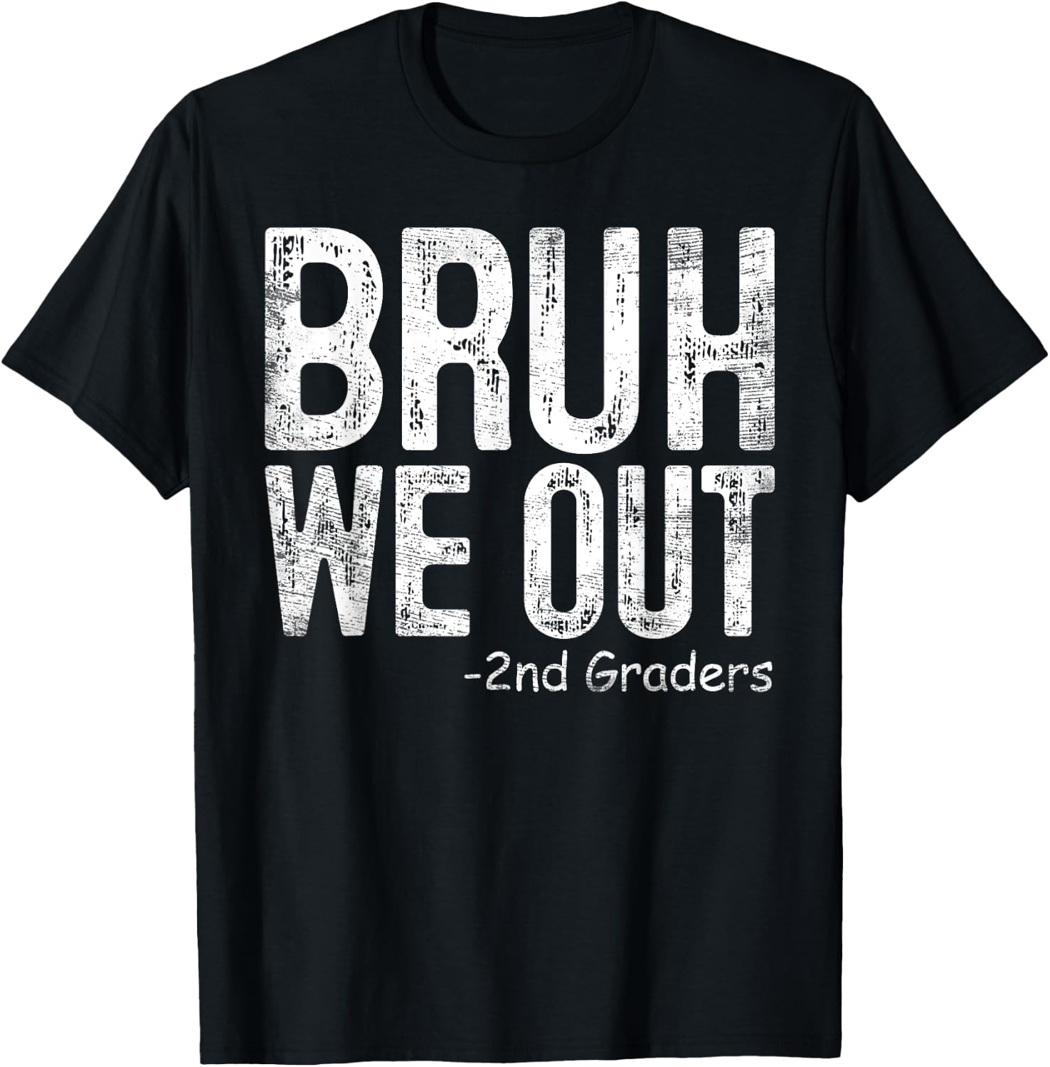 Bruh We Out 2nd Graders Second Grade Graduation Class 2024 T-Shirt - T-Shirt | Black