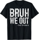 Bruh We Out 2nd Graders Second Grade Graduation Class 2024 T-Shirt - T-Shirt | Black