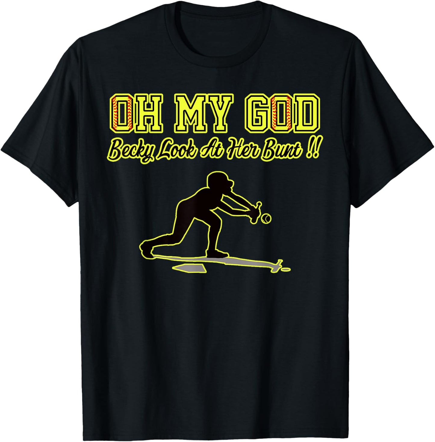 Funny Girls Softball OMG Becky Look At Her Bunt Practice T-Shirt - T-Shirt | Black
