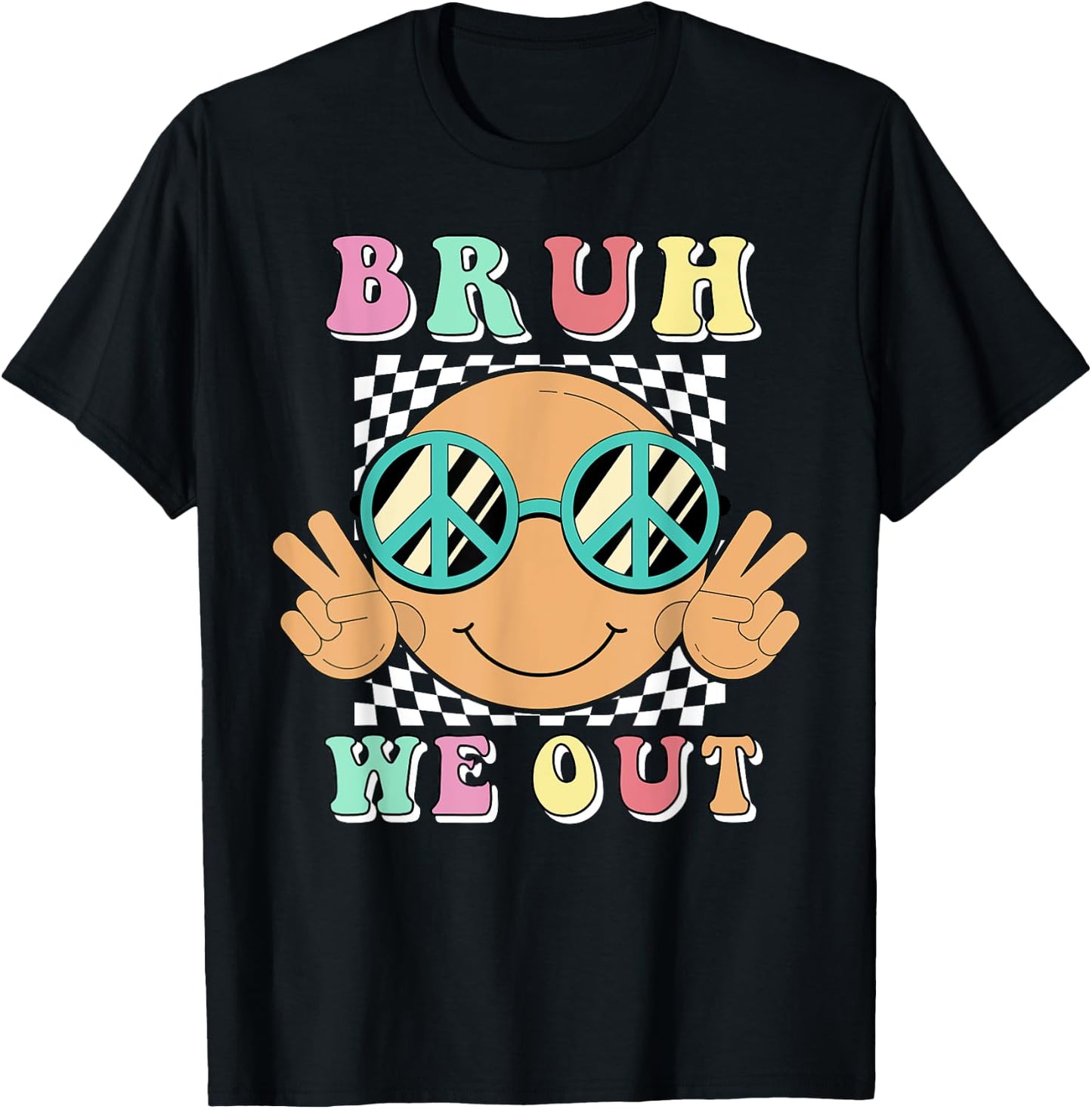 Bruh We Out Happy Last Day Of School Smile Summer Groovy T-Shirt - T-Shirt | Black