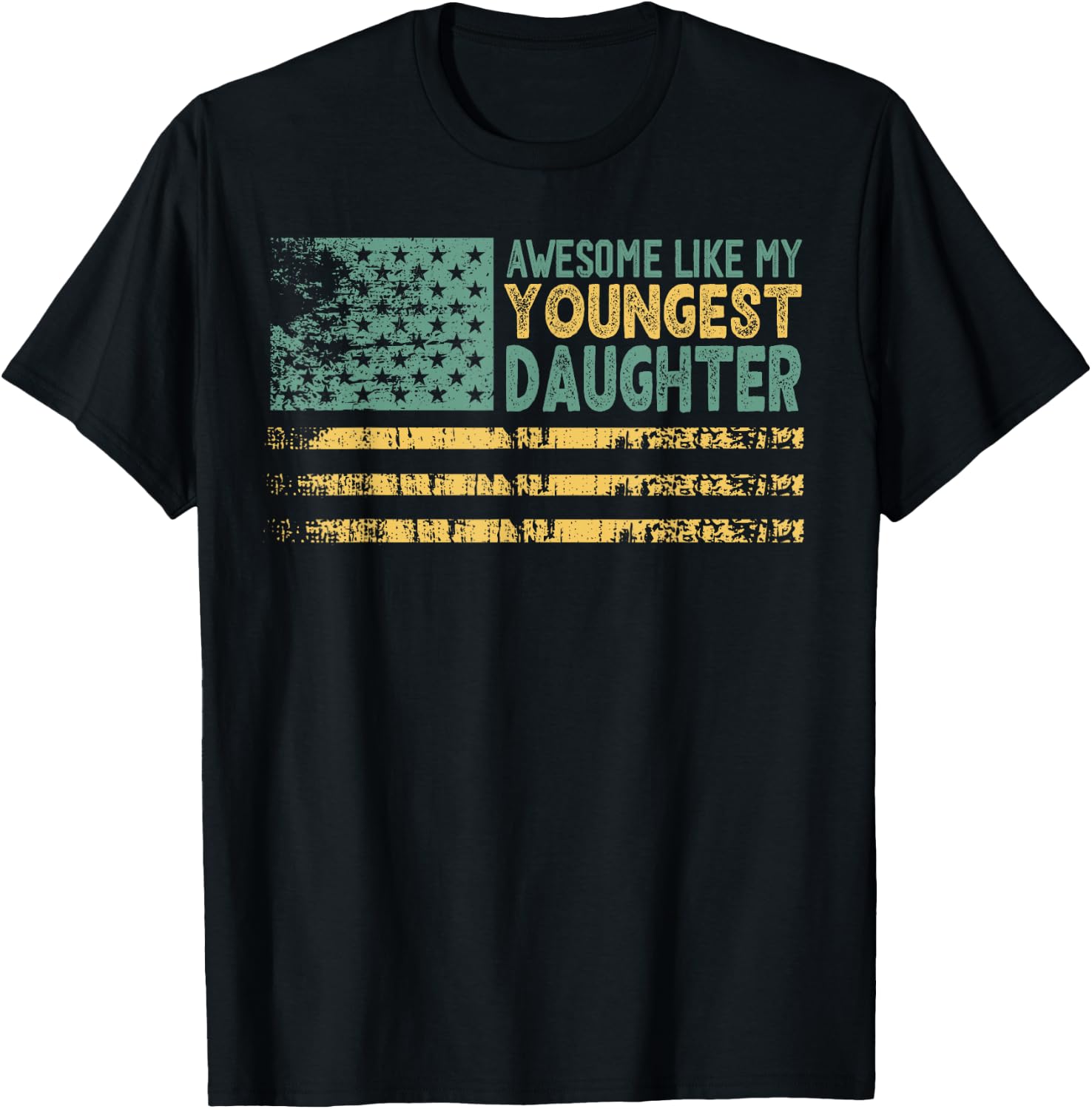 Awesome Like My Youngest Daughter Father's Day Dad USA Flag Women Men T-Shirt - T-Shirt | Black
