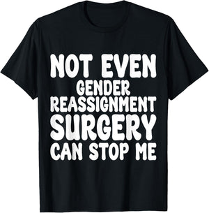 Gender Reassignment Surgery, Transition Operation Recovery T-Shirt - T-Shirt | Black