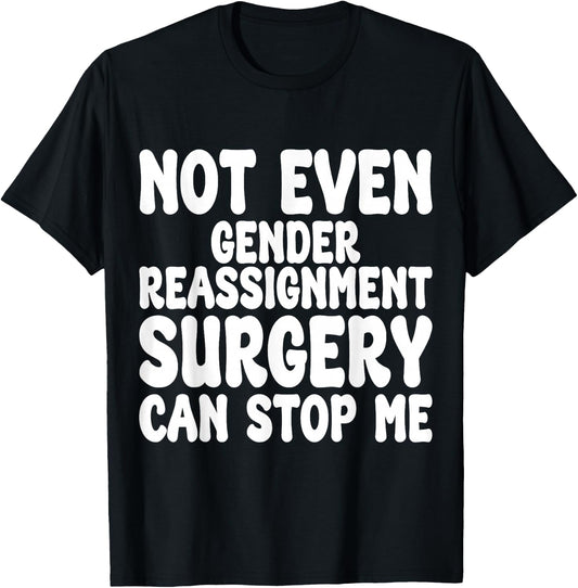 Gender Reassignment Surgery, Transition Operation Recovery T-Shirt - T-Shirt | Black