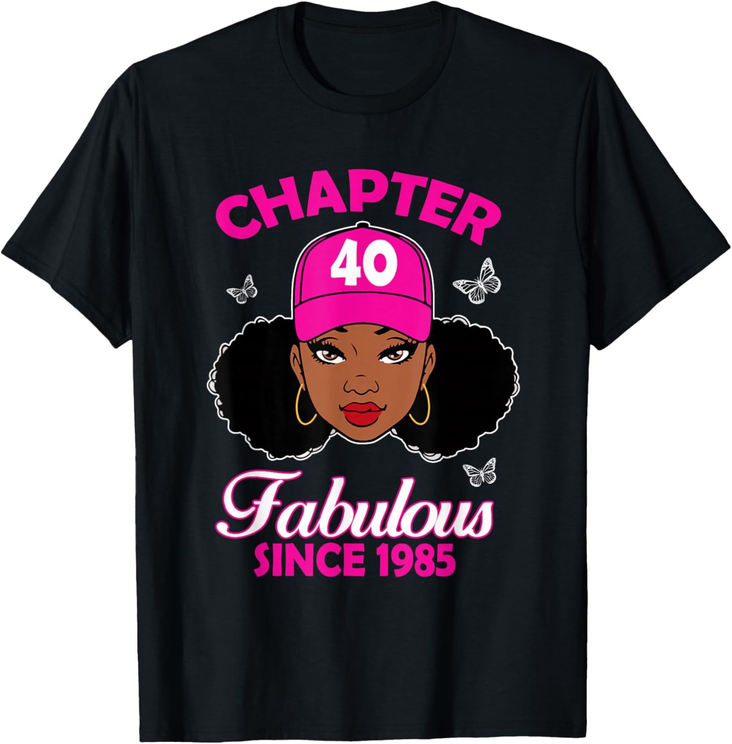 Chapter 40 Fabulous Since 1985 Black Women 40th Birthday T-Shirt - T-Shirt | Black