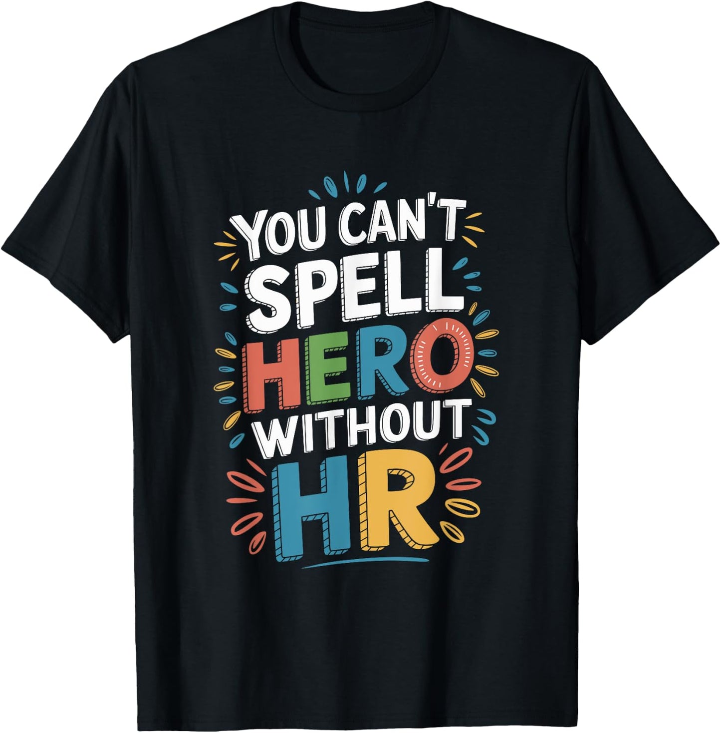 You Can't Spell Hero Without HR, Human Resources Team T-Shirt - T-Shirt | Black