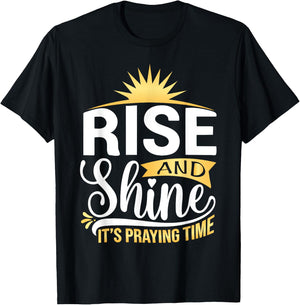 Rise And Shine It's Praying Time Christian T-Shirt - T-Shirt | Black