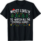 Most Likely To Watch All The Football Games Matching Xmas T-Shirt - T-Shirt | Black