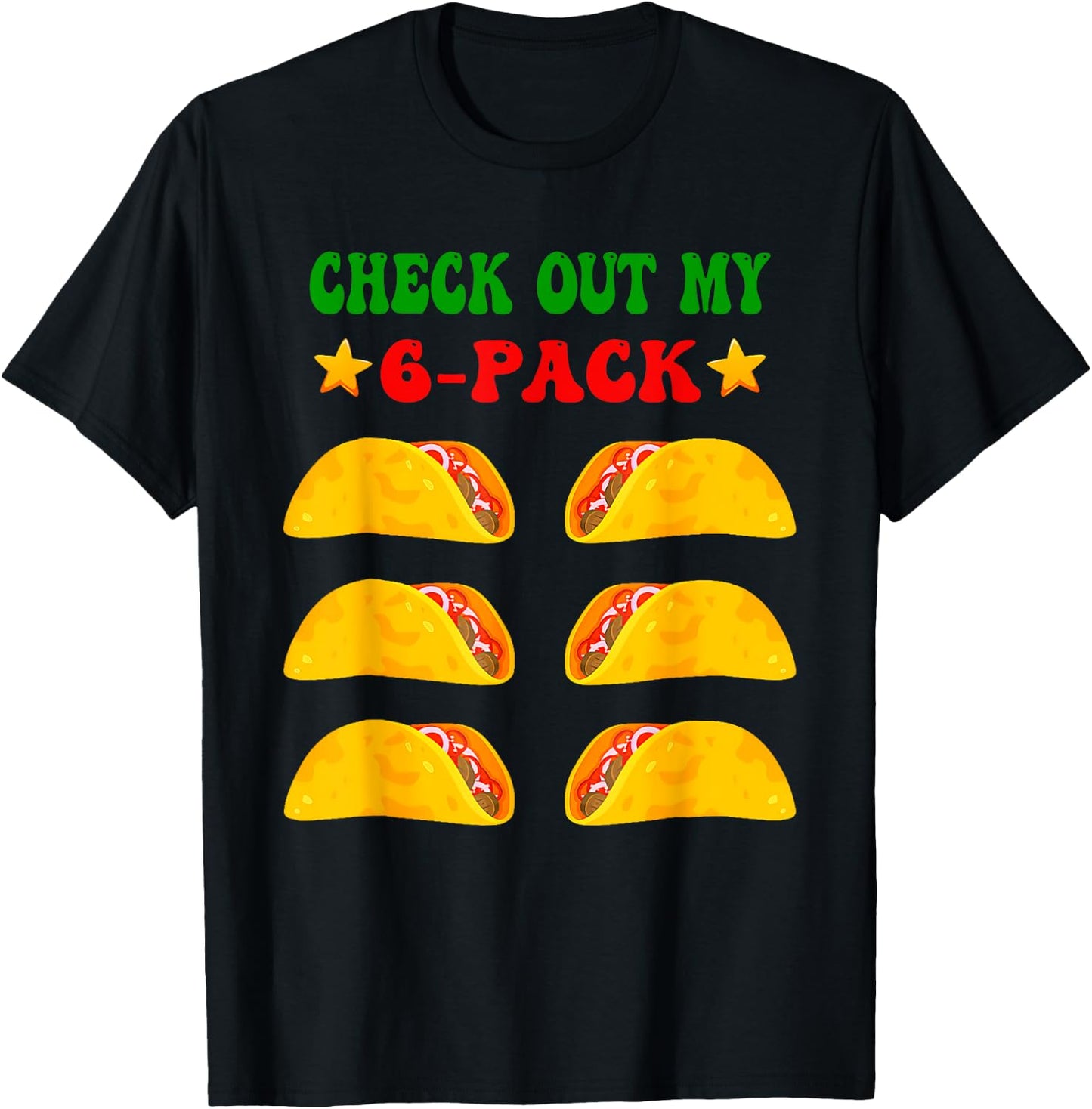 Check Out My Six 6 Pack With Tacos For Cinco De Mayo T-Shirt - T-Shirt | Black