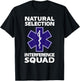NATURAL SELECTION INTERFERENCE SQUAD Paramedic Funny EMT T-Shirt - T-Shirt | Black
