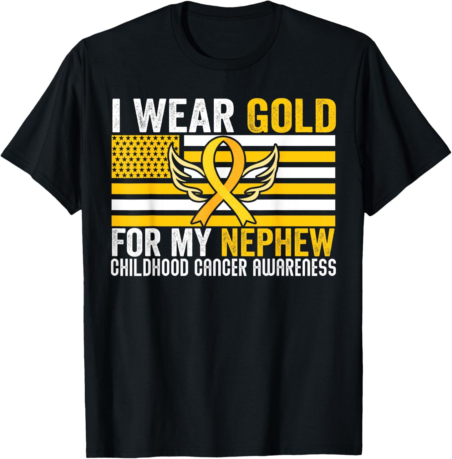 I Wear Gold For My Nephew Childhood Cancer Awareness USA T-Shirt - T-Shirt | Black