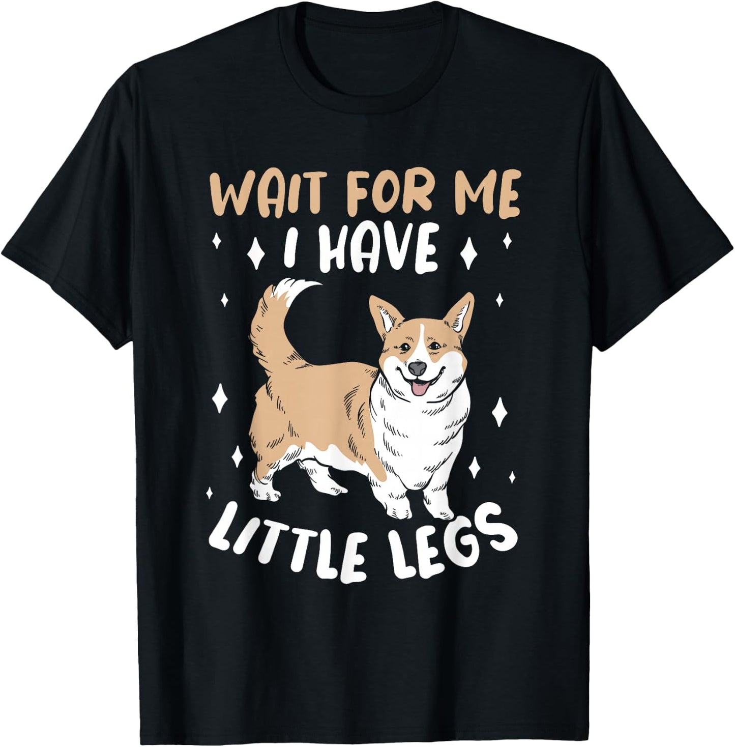 Wait For Me I Have Little Legs Cute Corgi Dog Lover Women T-Shirt - T-Shirt | Black