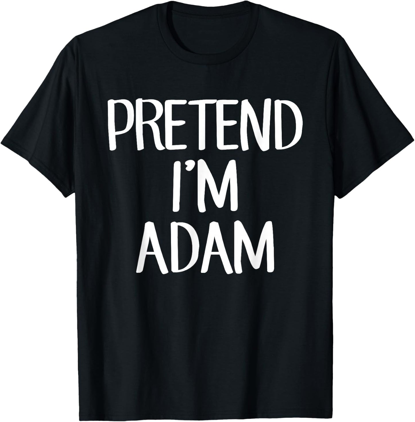 Pretend I'm Adam Costume Family Lazy Easy Halloween T-Shirt - T-Shirt | Black