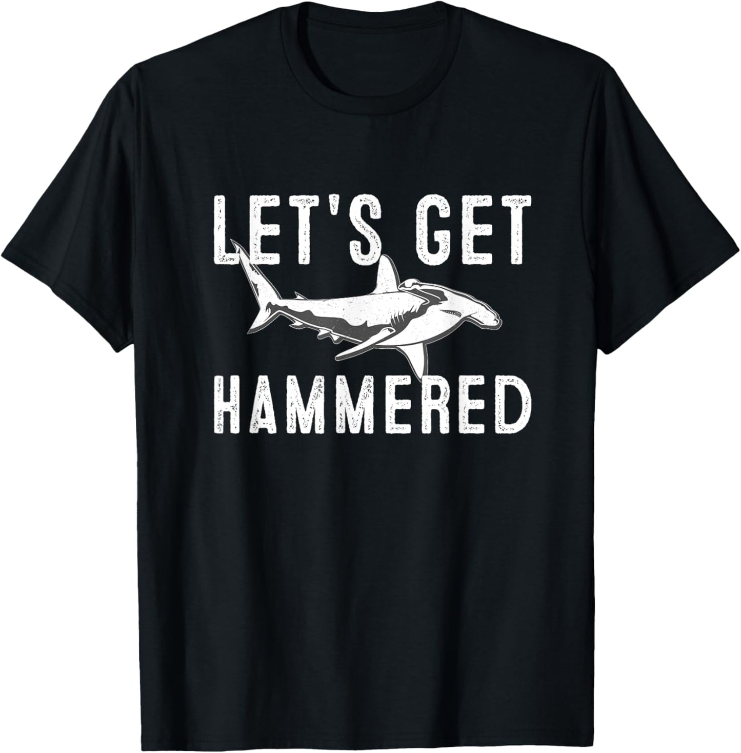 Let's Get hammered funny Hammerhead Shark Presents T-Shirt - T-Shirt | Black