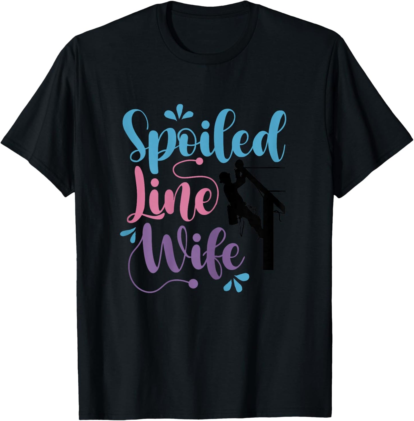 Spoiled Linewife Lineman's Wife Lineworker Husband T-Shirt - T-Shirt | Black
