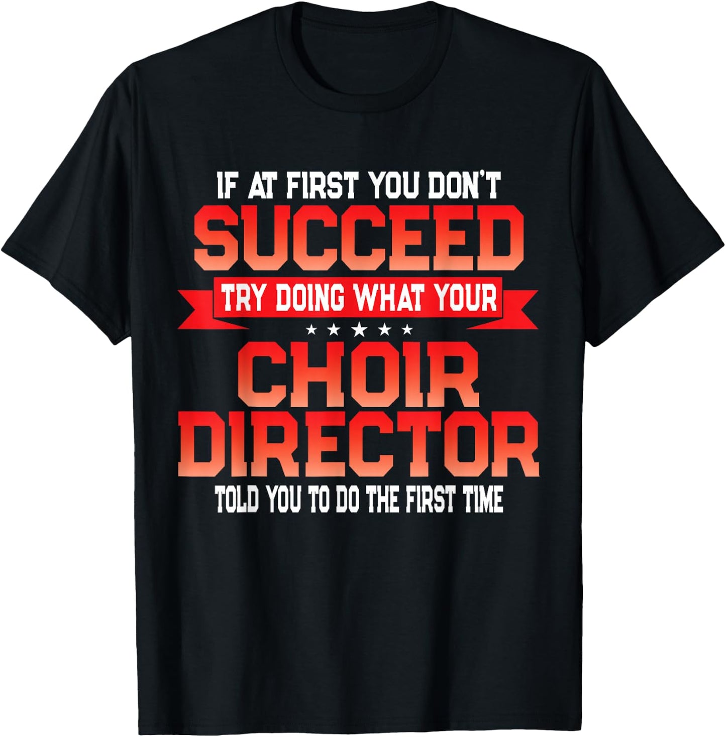 Fun Choir Director Joke - Funny Choral Music Quote T-Shirt - T-Shirt | Black