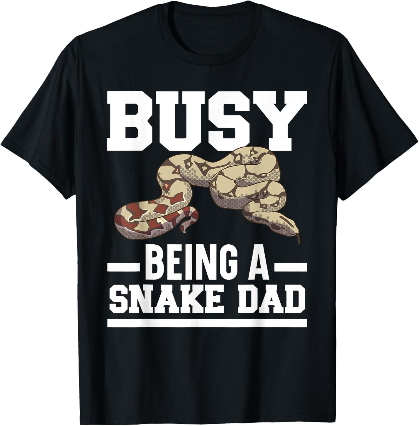 Busy Being A Snake Dad Venom Serpent Reptile Fathers Day T-Shirt - T-Shirt | Black