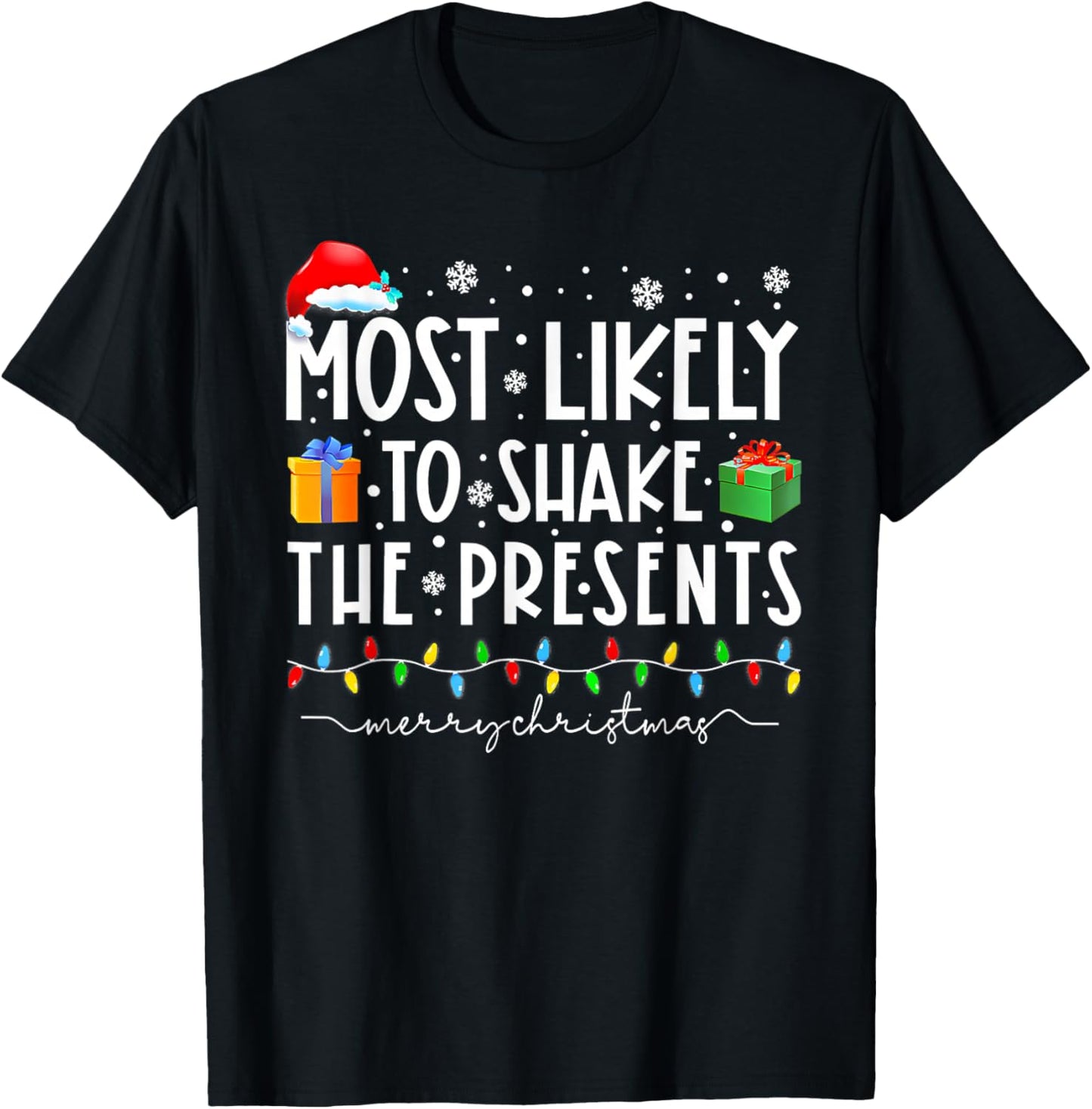 Most Likely To Shake The Presents Family Matching Christmas T-Shirt - T-Shirt | Black