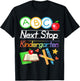 Next Stop Kindergarten Preschool Graduation 2025 Boy Girl T-Shirt - T-Shirt | Black