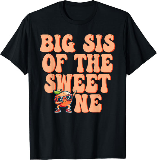 Big Sister of The Sweet One Peach 1st Birthday on Peach T-Shirt - T-Shirt | Black