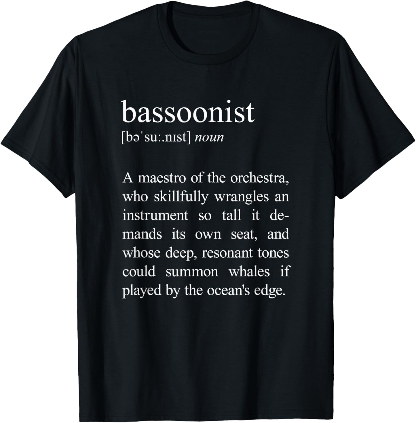 Maestro Of The Orchestra, Bassoonist Definition T-Shirt - T-Shirt | Black