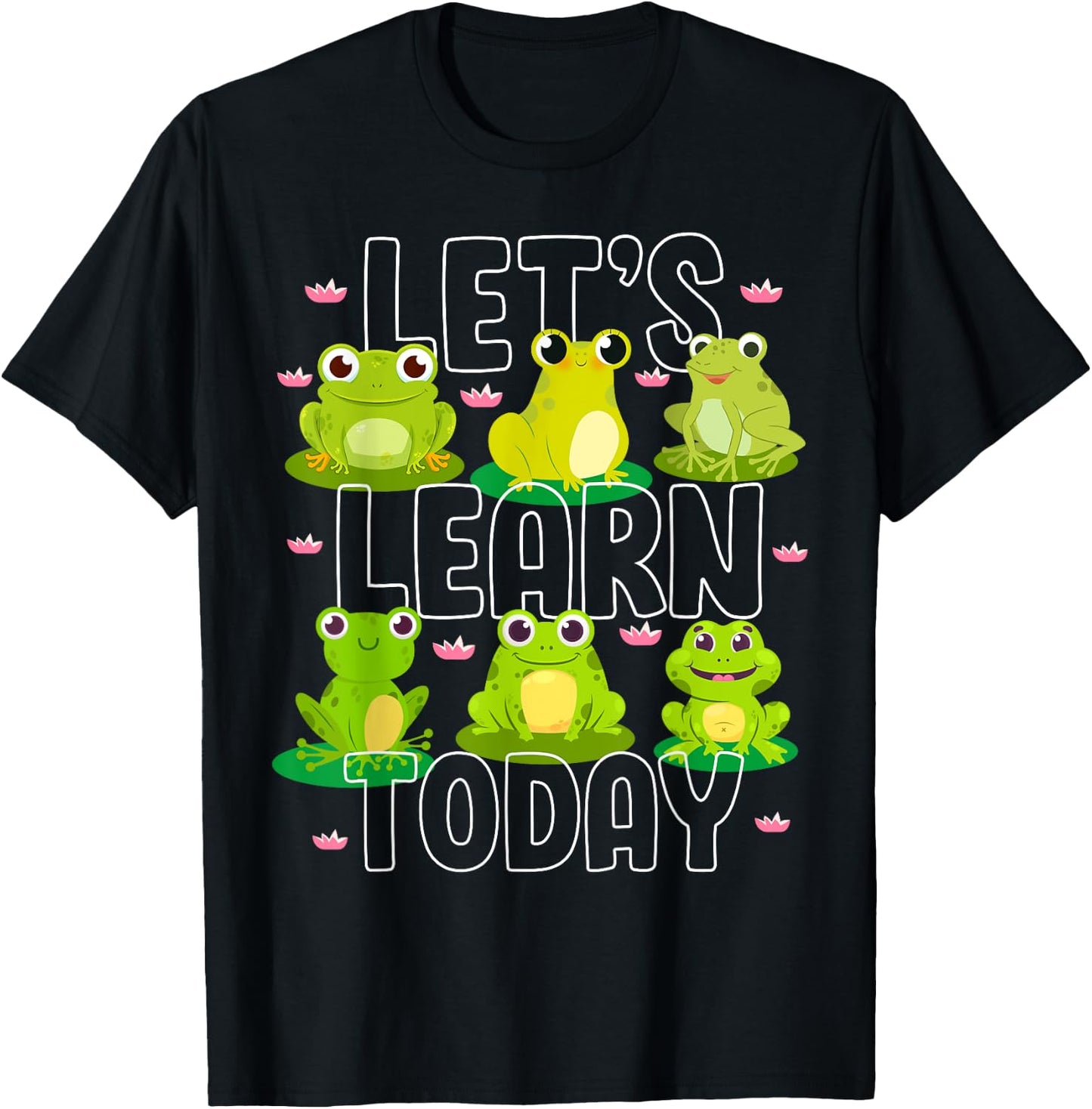 Let's Learn Today Cute Frog Teacher Animal Lover Student Men Women Girls Kids T-Shirt - T-Shirt | Black