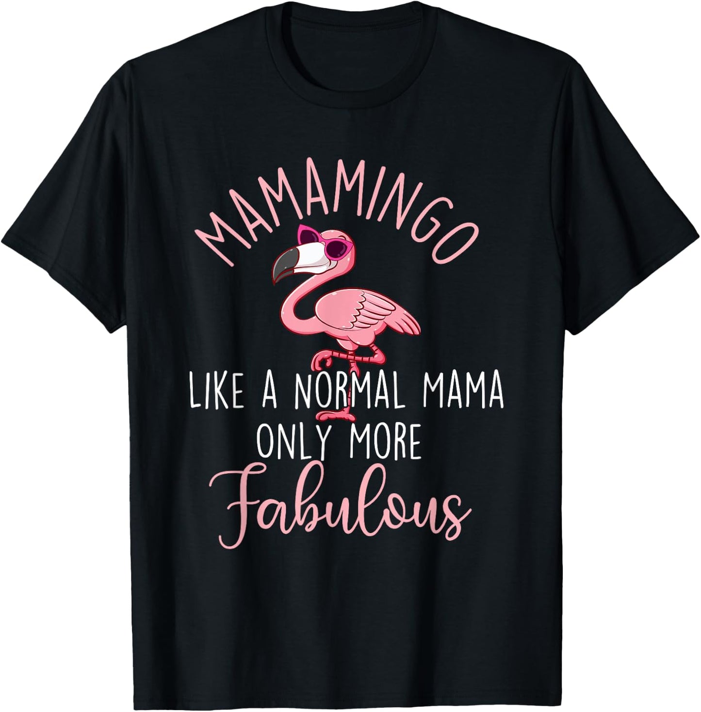 Mamamingo Like A Normal Mama - Flamingo Mother's Day T-Shirt - T-Shirt | Black