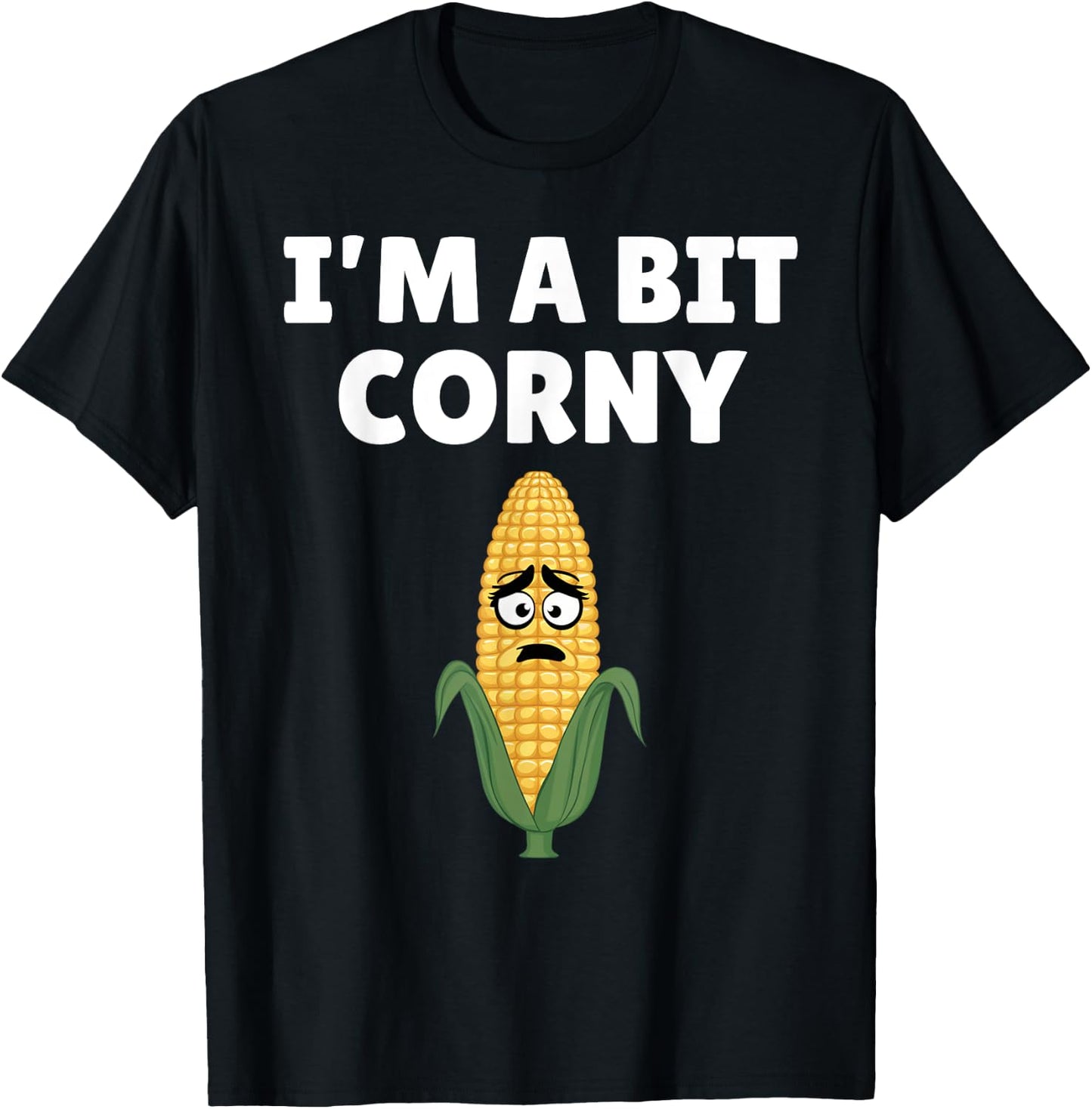 I'm A Bit Corny Sarcastic Farming Joke Funny Farm Humor T-Shirt - T-Shirt | Black