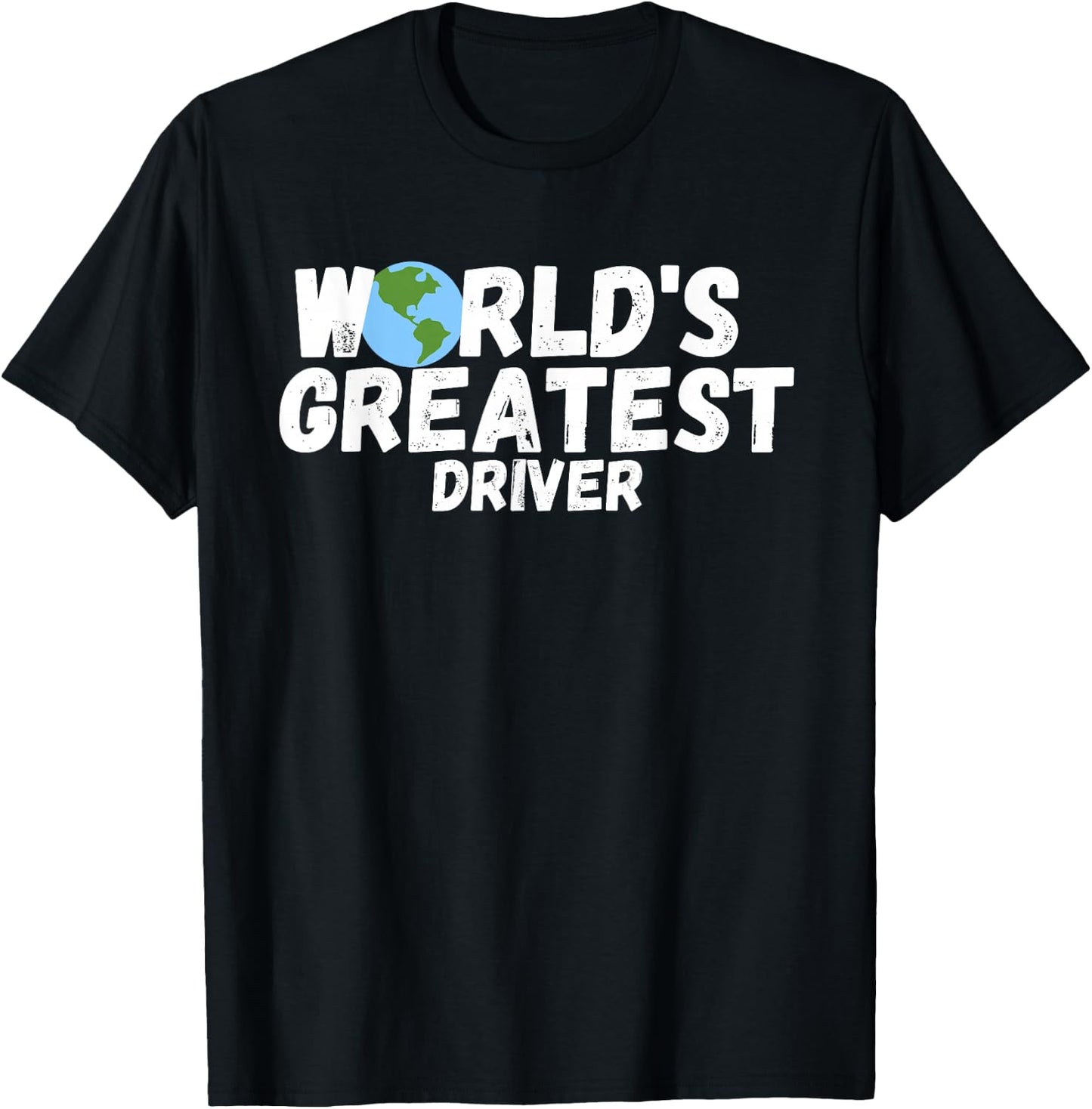 World'S Greatest Driver Gift T-Shirt - T-Shirt | Black
