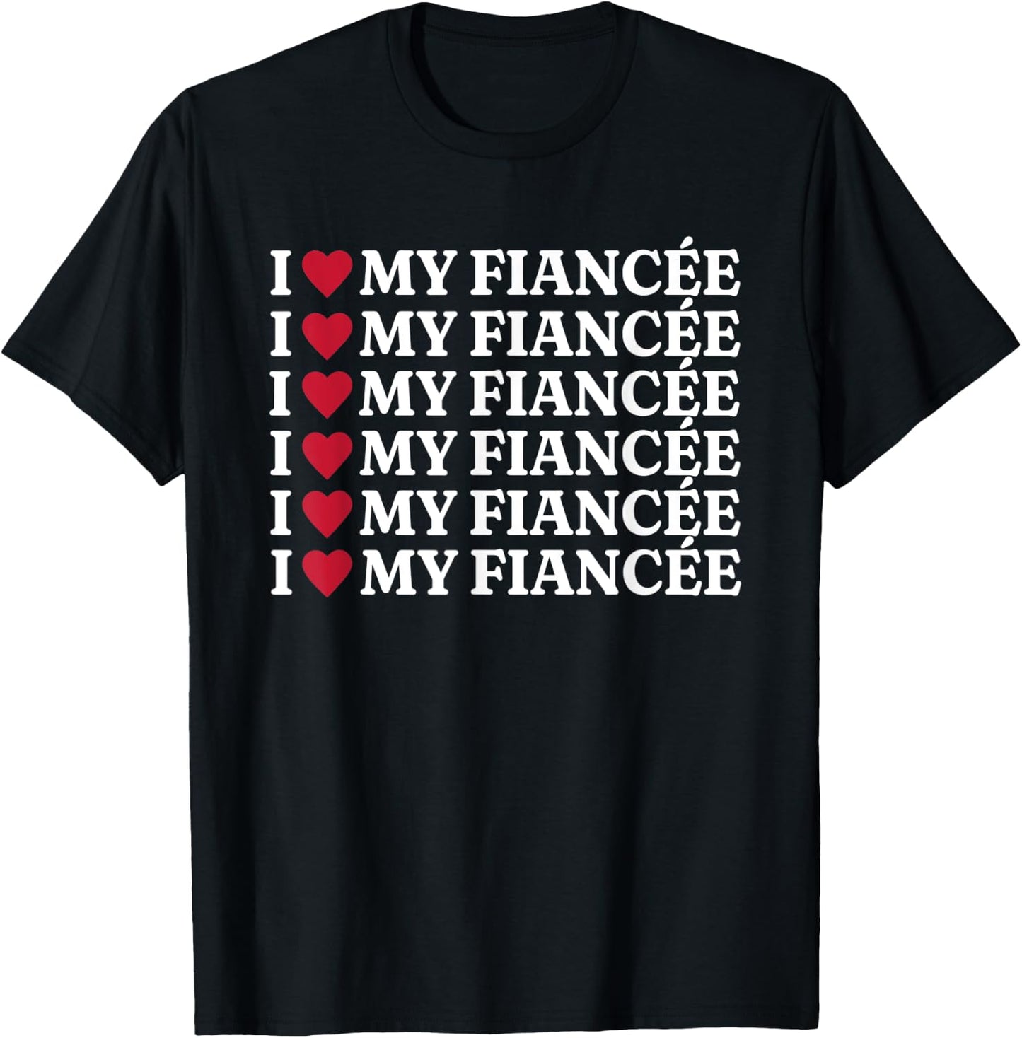 I love My fiancée T-Shirt - T-Shirt | Black