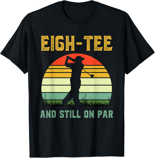 Funny 80th Birthday Golf Pun Golfing 80 Year Old Golfer T-Shirt - T-Shirt | Black