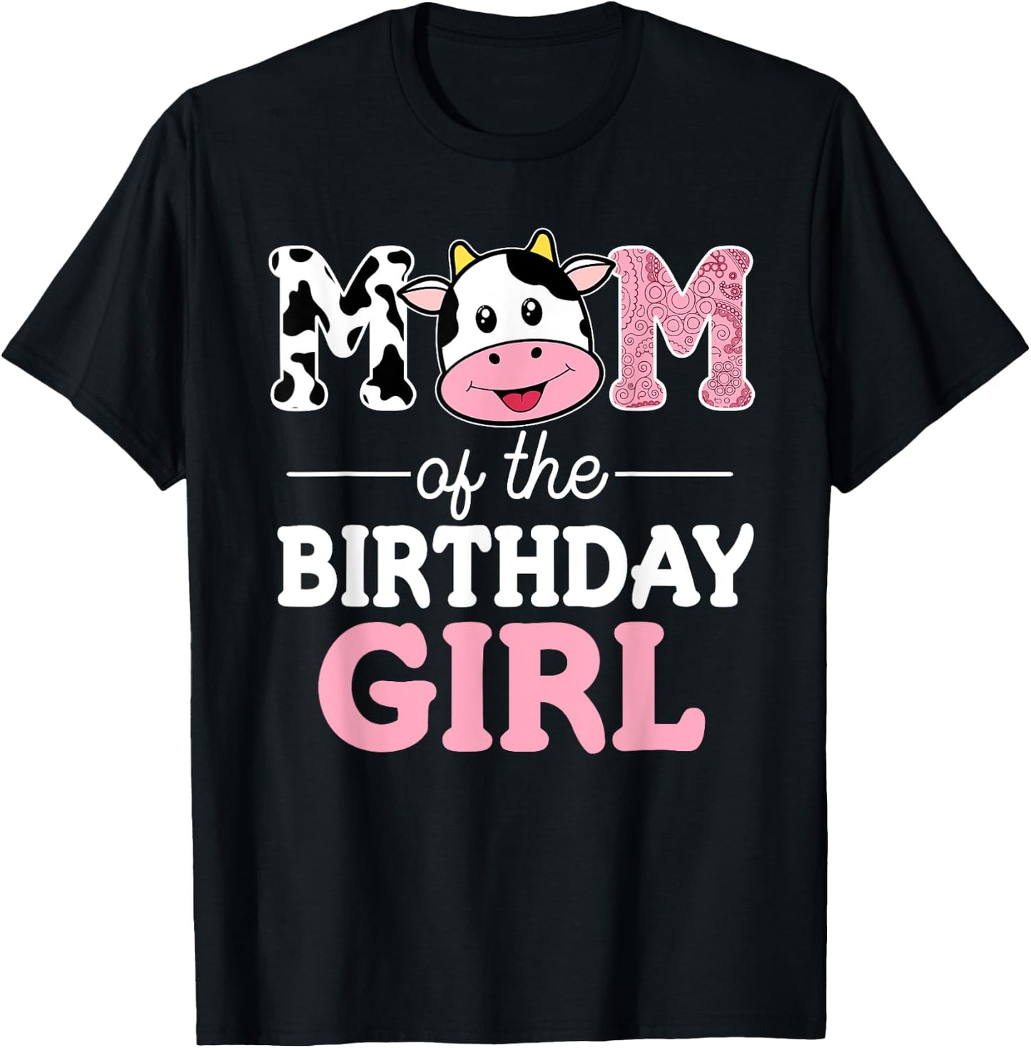 Mom of The Birthday Girl Shirt Farm Cow Mommy Mama 1st T-Shirt - T-Shirt | Black