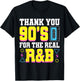 Thank You For The Real 90s R&B Music Lover T-Shirt - T-Shirt | Black