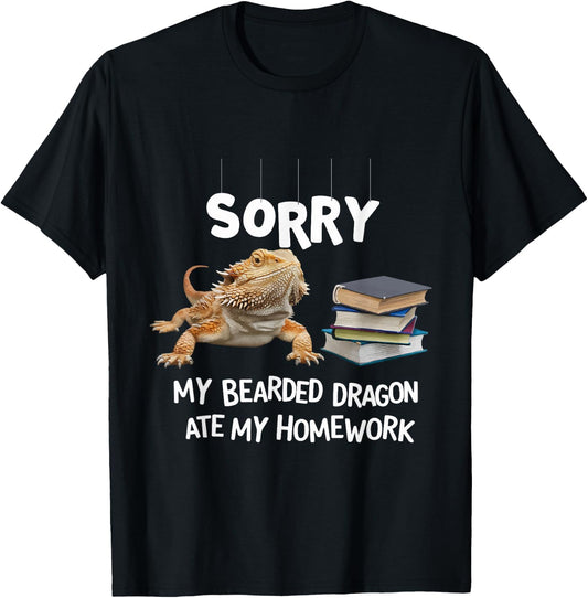 Sorry My Bearded Dragon Ate My Homework T-Shirt - T-Shirt | Black