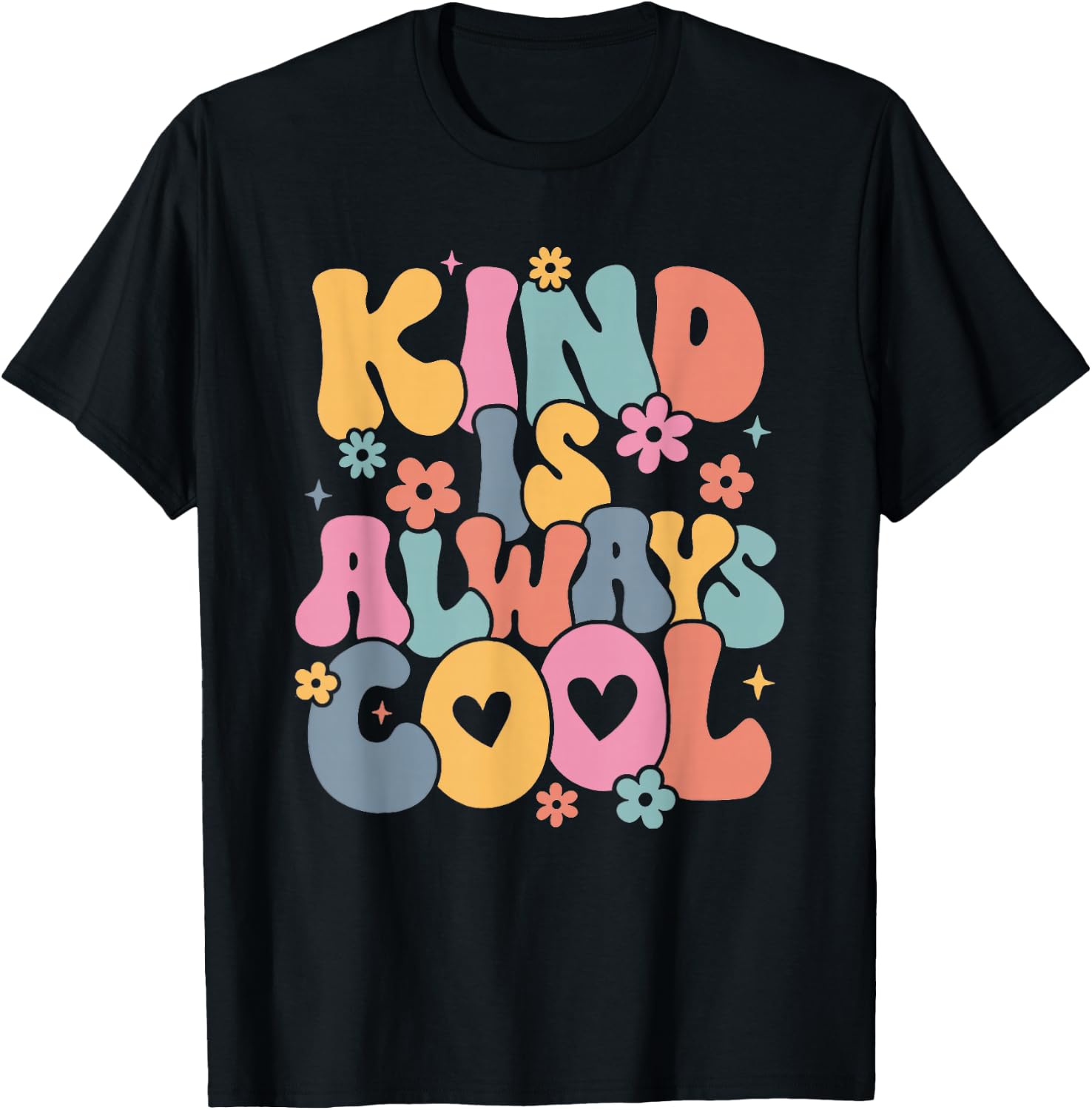 Kind is Always Cool Groovy Teacher Be Kind Kindness Matters T-Shirt - T-Shirt | Black
