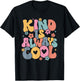 Kind is Always Cool Groovy Teacher Be Kind Kindness Matters T-Shirt - T-Shirt | Black