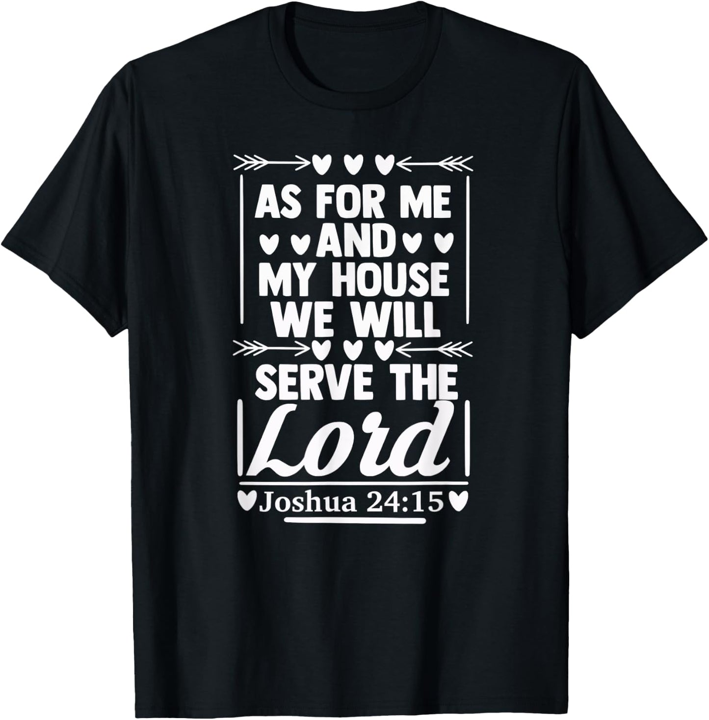 As For Me and My House Sign of Christianity Bible Verse Gift T-Shirt - T-Shirt | Black