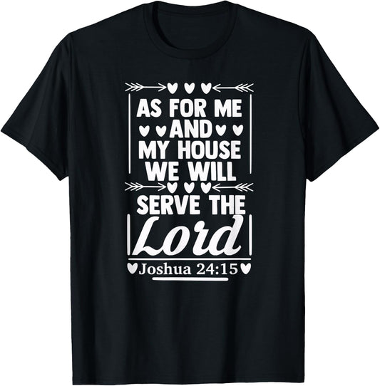 As For Me and My House Sign of Christianity Bible Verse Gift T-Shirt - T-Shirt | Black