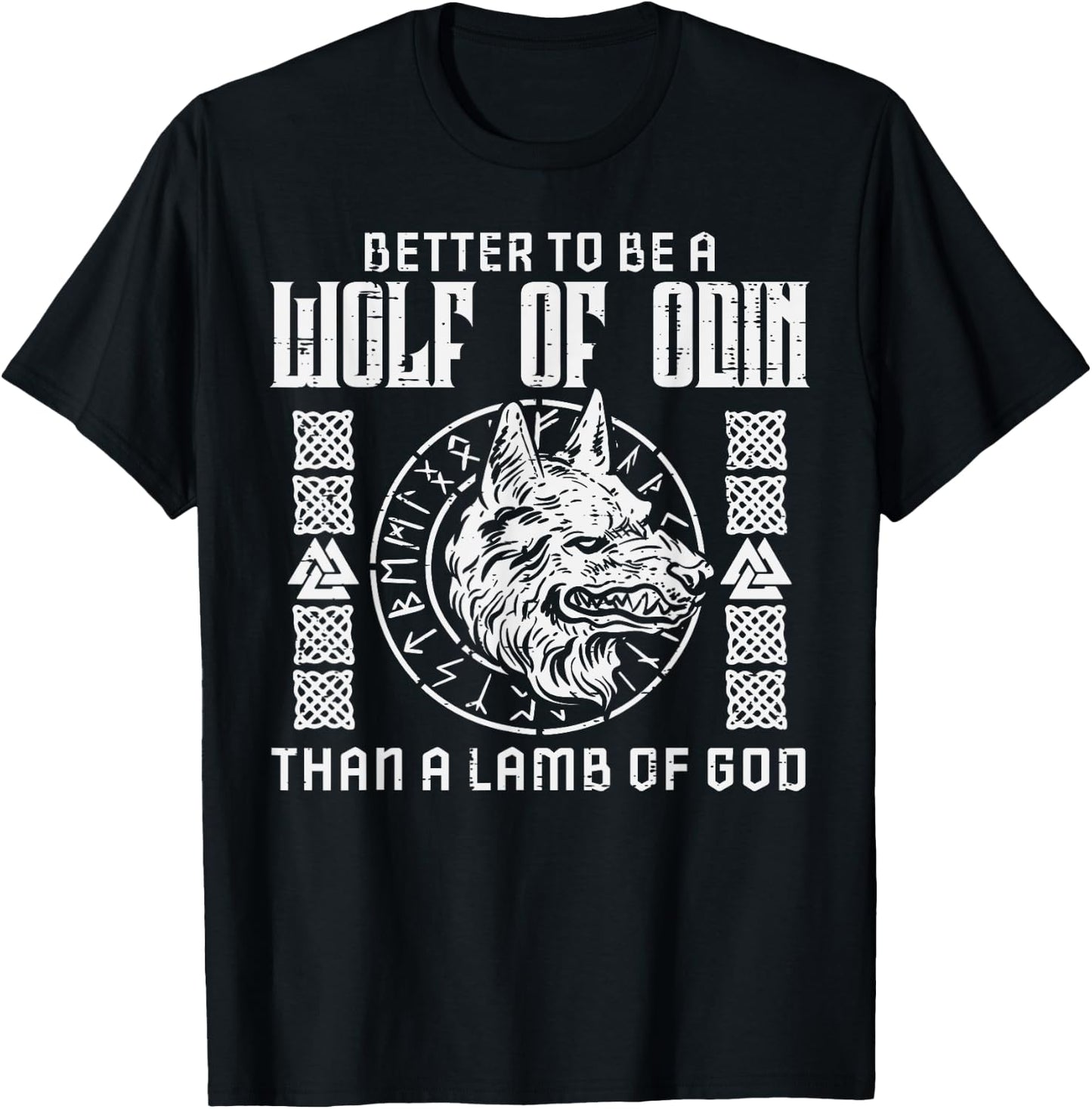 Viking Better To Be Wolf Of Odin Norse Mythology Men Women T-Shirt - T-Shirt | Black