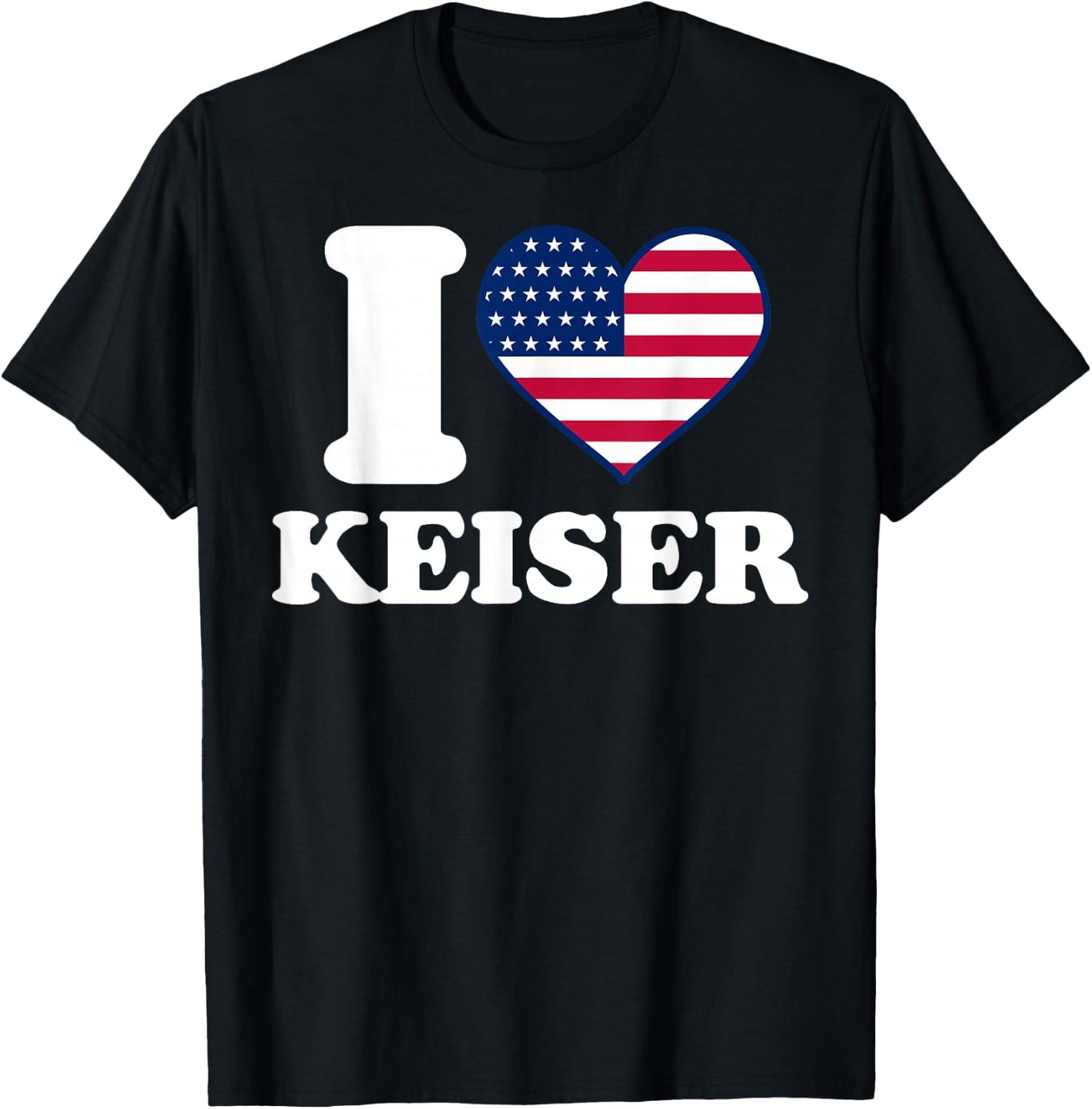 I love Keiser I heart Keiser T-Shirt - T-Shirt | Black