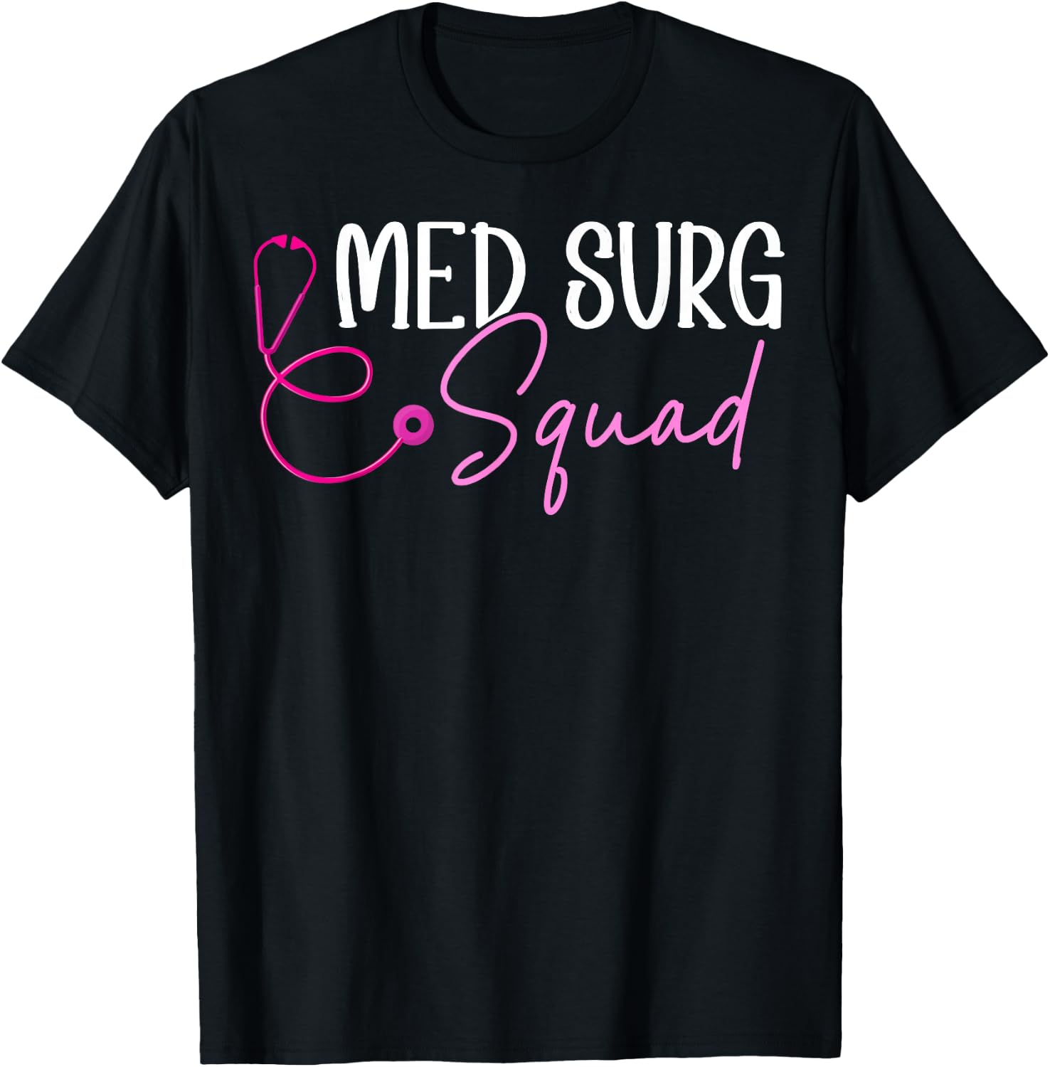 Med Surg Squad Appreciation T-Shirt - T-Shirt | Black