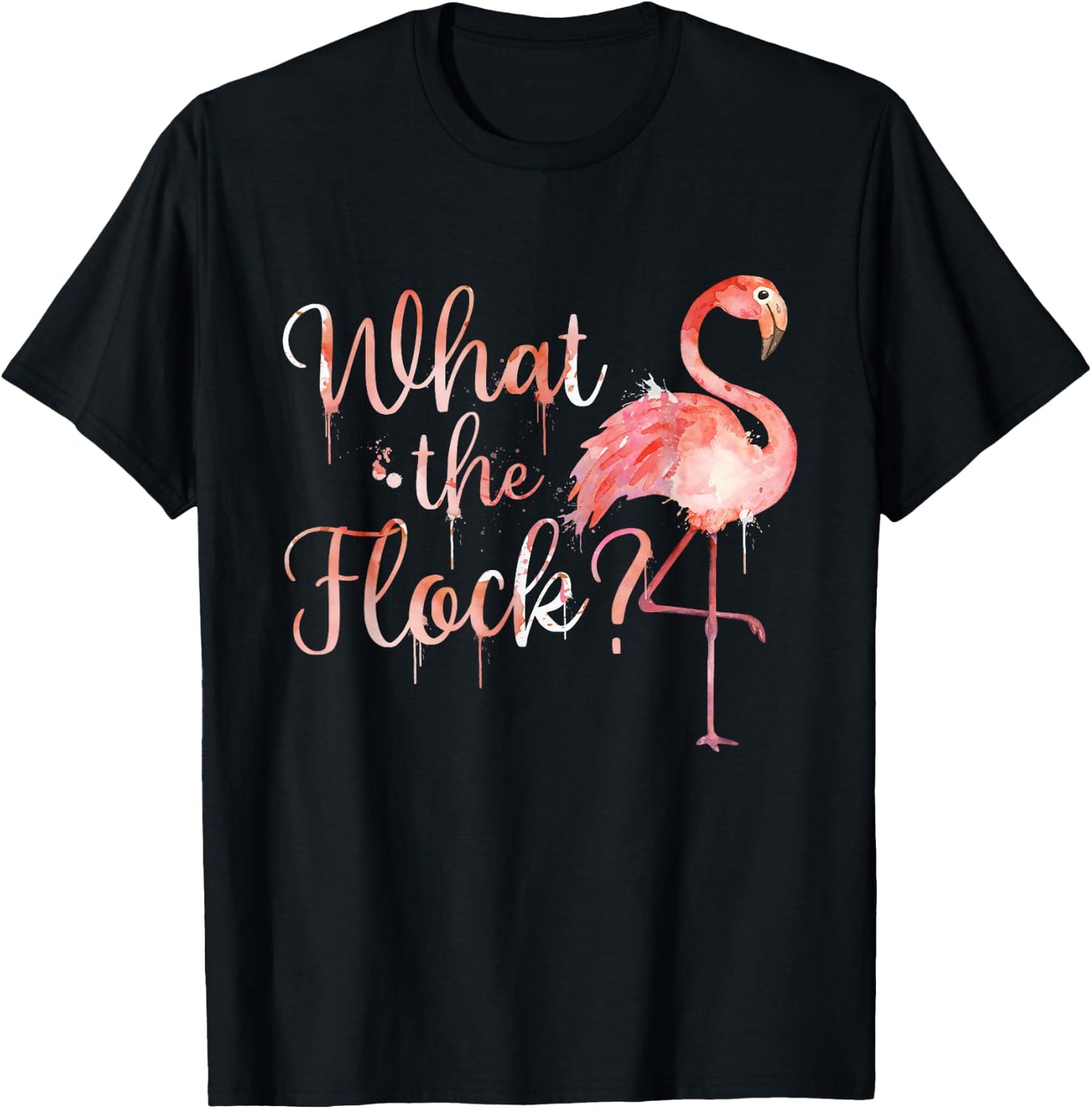 What The Flock - Cute Flamingo Lover Zoo Animal T-Shirt - T-Shirt | Black